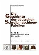 Die Geschichte der deutschen Schreibmaschinen-Fabriken - Band 2 - Dingwerth, Leonhard