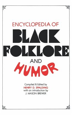 Encyclopedia of Black Folklore and Humor - Spalding, Henry D.