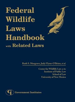 Federal Wildlife Laws Handbook with Related Laws - Musgrave, Ruth