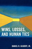 Wins, Losses, and Human Ties Wins, Losses, and Human Ties