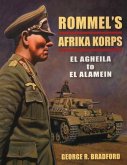 Rommel's Afrika Korps: El Agheila to El Alamein