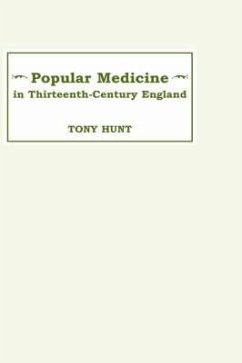 Popular Medicine in 13th-Century England - Hunt, Tony