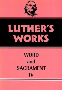 Luther's Works, Volume 38 - Lehmann, Martin E; Luther, Martin