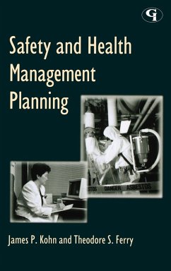 Safety and Health Management Planning - Kohn, James P.; Ferry, Theodore S.