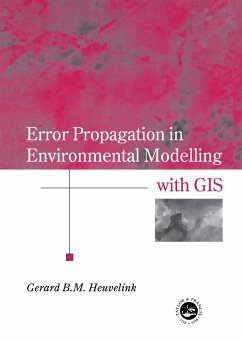 Error Propagation in Environmental Modelling with GIS - Heuvelink, Gerard B M