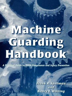 Machine Guarding Handbook - Spellman, Frank R.; Whiting, Nancy E.