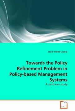 Cover Towards the Policy Refinement Problem in Policy-based Management Systems