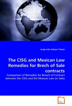 The CISG and Mexican Law Remedies for Brech of Sale contracts - Salazar Tamez, Jorge I.