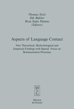 Aspects of Language Contact - Stolz, Thomas / Bakker, Dik / Palomo, Rosa Salas (eds.)