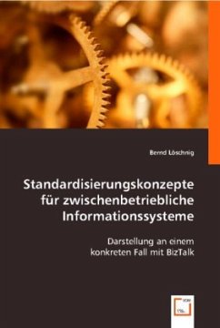 Standardisierungskonzepte für zwischenbetriebliche Informationssysteme - Löschnig, Bernd