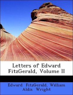 Letters of Edward FitzGerald, Volume II - Fitzgerald, Edward Wright, William Aldis
