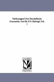 Vorlesungen Uber Darstellende Geometrie, Von Dr. F.V. Dalwigk.Vol. 1