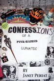 Confessions of a Pink-Haired Lunatic