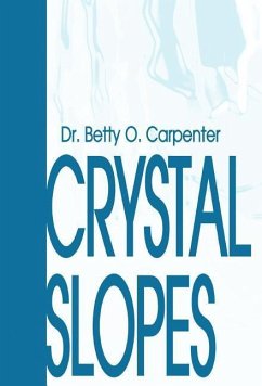 Crystal Slopes - Carpenter, Betty O.