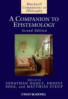 A Companion to Epistemology - Dancy, Jonathan / Sosa, Ernest / Steup, Matthias (eds.)