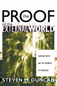 The Proof of the External World - Duncan, Steven M.