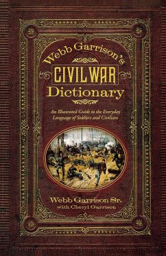 Webb Garrison's Civil War Dictionary - Garrison, Webb B.