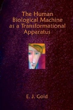 The Human Biological Machine as a Transformational Apparatus - Gold, E. J.