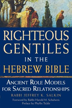 Righteous Gentiles in the Hebrew Bible: Ancient Role Models for Sacred Relationships - Salkin, Jeffrey K.