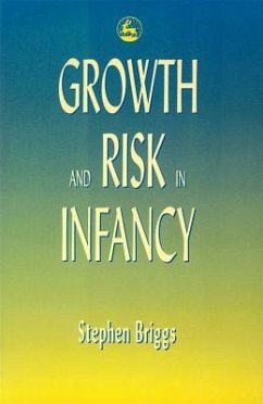 Growth and Risk in Infancy - Briggs, Stephen