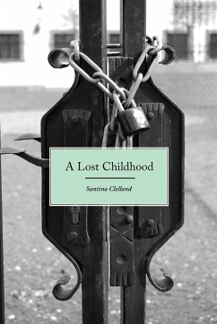 A Lost Childhood - Clelland, Santina