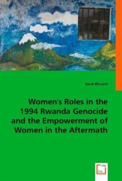 Women's Roles in the 1994 Rwanda Genocide and the Empowerment of Women in the Aftermath - Sarah Blizzard