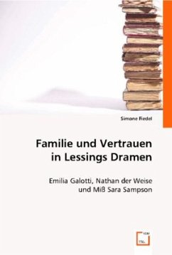 Familie und Vertrauen in Lessings Dramen - Fiedel, Simone