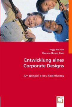 Entwicklung eines Corporate Designs - Podauke, Peggy;Meinzer-Piske, Manuela