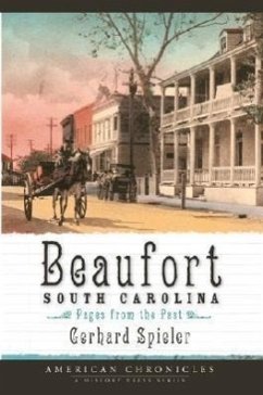 Beaufort, South Carolina: Pages from the Past - Spieler, Gerhard