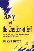 Gravity and the Creation of Self: An Exploration of Self Representations Using Spatial Concepts