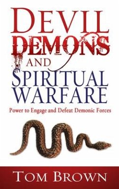 Devil, Demons, and Spiritual Warfare - Brown, Tom