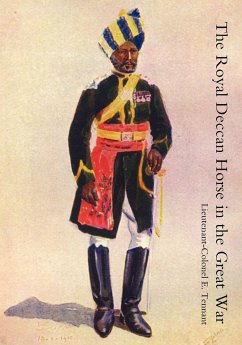 Royal Deccan Horse in the Great War - Tennant, Lieutenant-Colonel E.