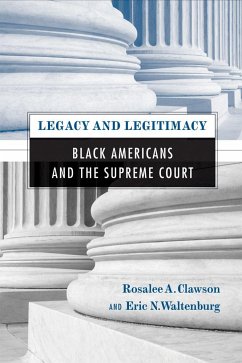 Legacy and Legitimacy: Black Americans and the Supreme Court - Clawson, Rosalee; Waltenburg, Eric