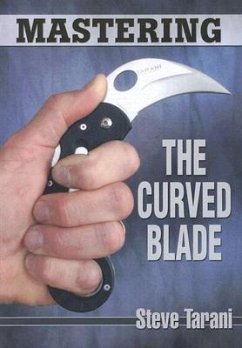 Mastering the Curved Blade - Tarani, Steve