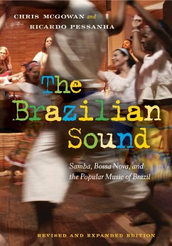 The Brazilian Sound: Samba, Bossa Nova, and the Popular Music of Brazil - Mcgowan, Chris; Pessanha, Ricardo