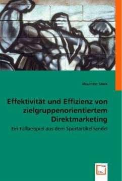 Effektivität und Effizienz von zielgruppenorientiertem Direktmarketing - Alexander Stock
