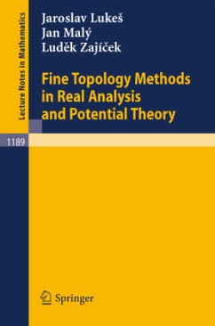 Fine Topology Methods in Real Analysis and Potential Theory - Lukes, Jaroslav;Maly, Jan;Zajicek, Ludek