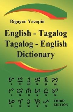 The Comprehensive English - Tagalog; Tagalog - English Bilingual Dictionary Third Edition - Yacapin, Bigayan
