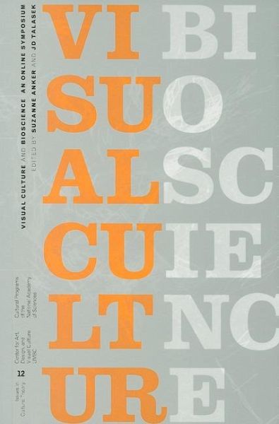 Visual Culture and Bioscience Visual Culture and Bioscience