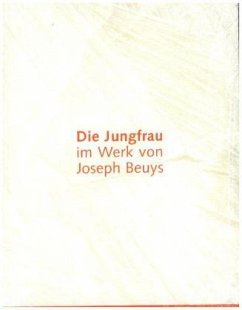 Die Jungfrau im Werk von Joseph Beuys - Otte, Andrea