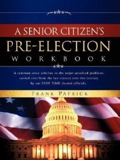 A Senior Citizen's Pre-Election Workbook - Patrick, Frank