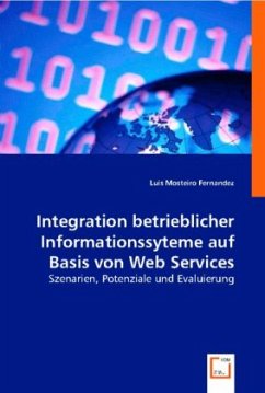 Integration betrieblicher Informationssyteme auf Basis von Web Services - Mosteiro Fernandez, Luis