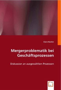 Mergerproblematik bei Geschäftsprozessen - Kastler, Claire