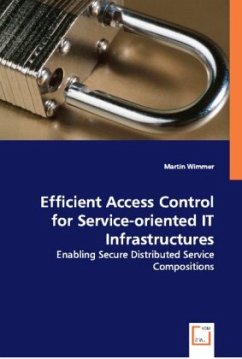 Efficient Access Control for Service-oriented IT Infrastructures - Wimmer, Martin
