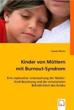 Kinder von Müttern mit Burnout-Syndrom. - Winter, Claudia