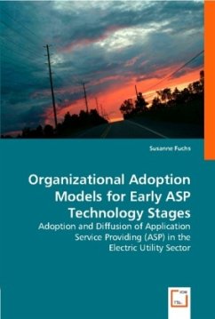 Organizational Adoption Models for Early ASP Technology Stages - Fuchs, Susanne
