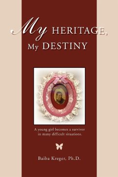 My Heritage, My Destiny - Kreger, Baiba