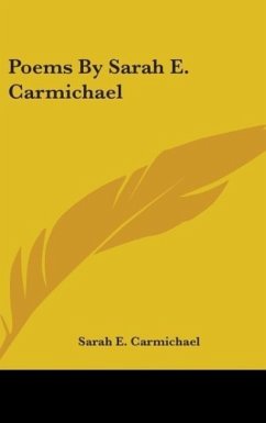 Poems By Sarah E. Carmichael - Carmichael, Sarah E.
