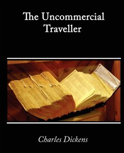 The Uncommercial Traveller - Dickens, Charles