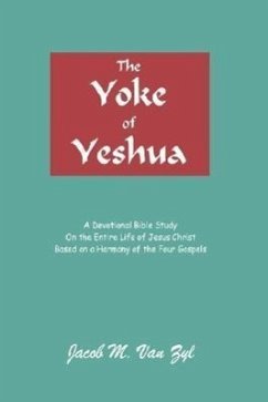 The Yoke of Yeshua - Zyl, Jacob M. van